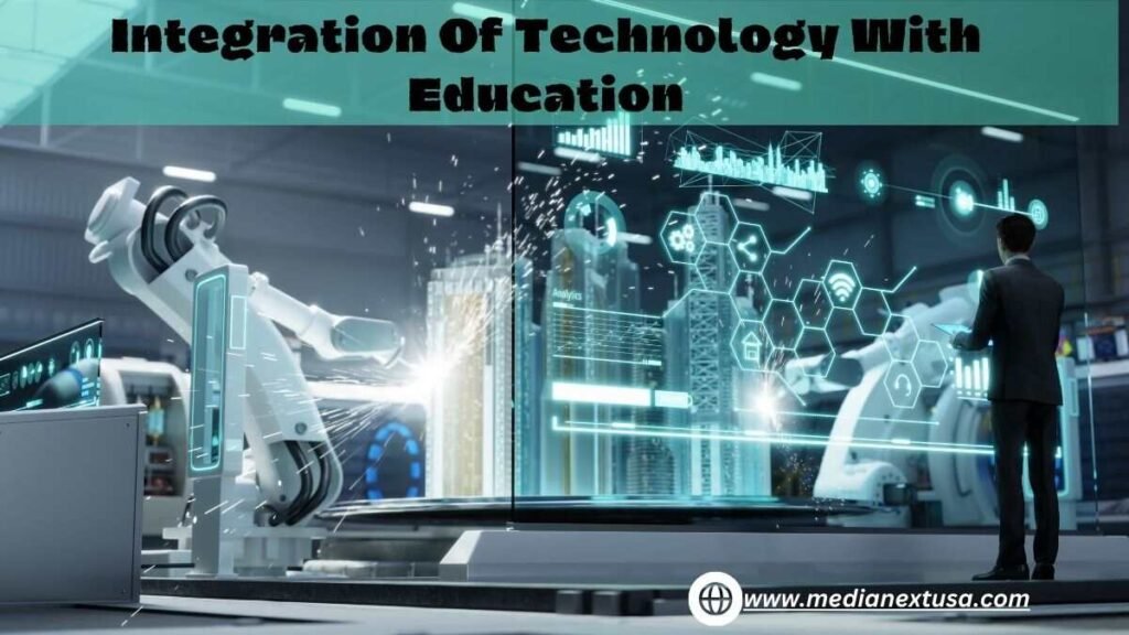 Integration Of Technology With Education