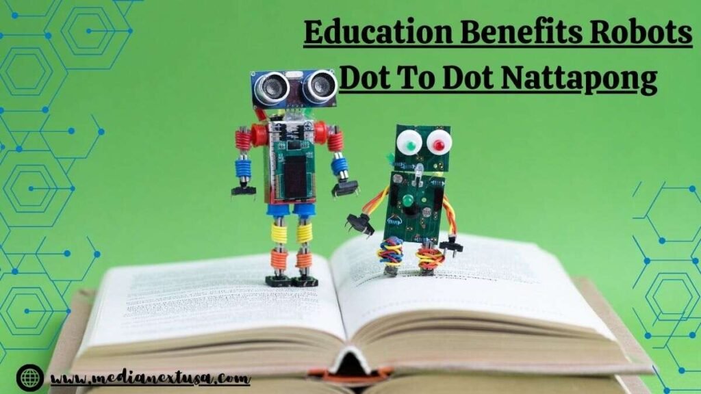 Education Benefits Robots Dot To Dot Nattapong